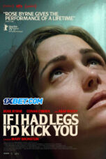 If I Had Legs I'd Kick You (2025) Dub